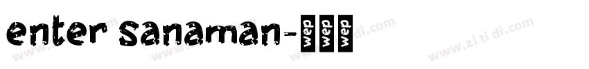 enter sanaman字体转换
